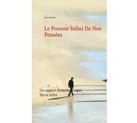 Le Pouvoir Infini De Nos Pensées