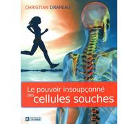 Le pouvoir insoupçonné des cellules souches - Cracking the stem cell code - Christian Drapeau - L'homme Eds De - broché - Scolaire / Universitaire