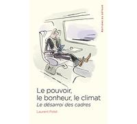 Le pouvoir, le bonheur, le climat: Le désarroi des cadres