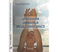 Le pouvoir libérateur de la conscience