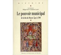 Le pouvoir municipal: De la fin du Moyen Age à 1789