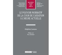 LE POUVOIR NORMATIF DE LA COUR DE CASSATION A L'HEURE ACTUELLE (579)