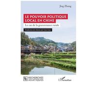 Jing Zhang – Le pouvoir politique local en Chine – Le cas de la gouvernance rurale – Broché