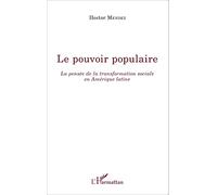 Hector Mendez–Le pouvoir populaire–La pensée de la transformation sociale en Amérique latine–Broché