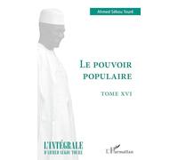 Le pouvoir populaire Tome XVI - Ahmed Touré Sékou - L'harmattan - broché - Etude