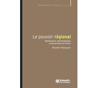 Le pouvoir régional: Mobilisations, décentralisation et gouvernance en France