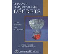 Le pouvoir remarquable des Décrets - Prières et mantras pour le XXIe siècle