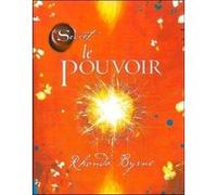 Le Pouvoir Rhonda Byrne (Auteur), Jocelyne Roy (Traduction)