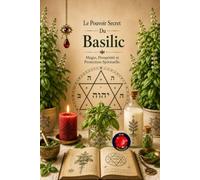 Le Pouvoir Secret Du Basilic