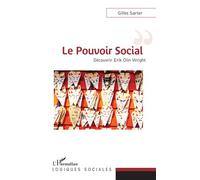 Le pouvoir social Découvrir Erik Olin Wright - Gilles Sarter - L'harmattan - broché - Etude