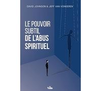 Le pouvoir subtil de l'abus spirituel