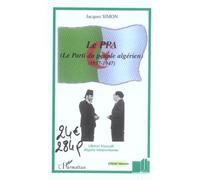 Le Ppa, Parti Du Peuple Algérien