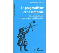 Le Pragmatisme Et Sa Méthode - Interdisciplinarité Et Observation En Philosophie