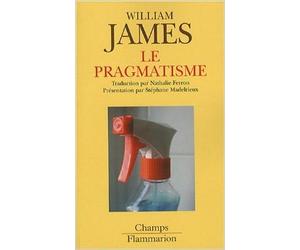 Le pragmatisme : Un nouveau nom pour d'anciennes manières de penser de William James ,Stéphane Madelrieux ,Nathalie Ferron (Traduction) ( 29 octobre 2007 )