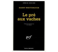 Le pré aux vaches - Harry Whittington - Gallimard - Poche - Livre