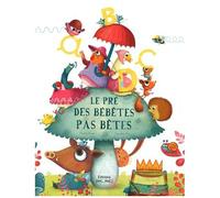 Le Pré Des Bébêtes Pas Bêtes
