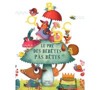 Le Pré des bébêtes pas bêtes
