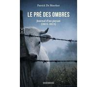 Le Pré Des Ombres - Journal D'un Paysan (2021-2023)