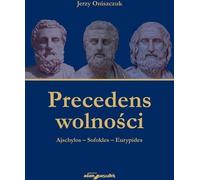 Le précédent de la liberté. - Jerzy Oniszczuk (Littérature et philosophie en polonais)