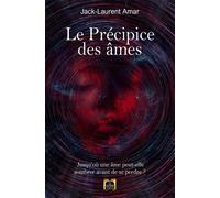 Le Précipice des âmes - Jusqu'où une âme peut-elle sombrer avant de se perdre ? - Jack-Laurent Amar - La Grande Vague - broché - Roman