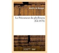 Le Précurseur du phylloxera - Bompar - Hachette Bnf - broché - Livre