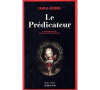 Camilla Läckberg – Le prédicateur – Roman – Actes Sud – broché