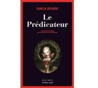 Le prédicateur Camilla Läckberg (Auteur), Lena Grumbach (Traduction), Catherine Marcus (Traduction)