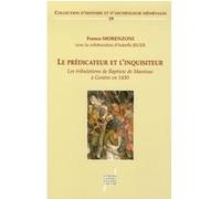 Le Prédicateur et l'inquisiteur Franco Morenzoni (Auteur)