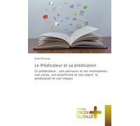 Le Prédicateur et sa prédication