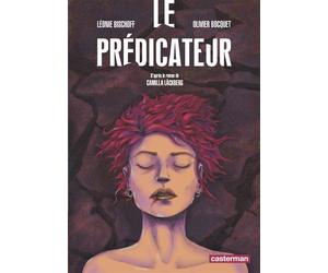 Le Prédicateur - Léonie Bischoff - Casterman - cartonné - Bande dessinée