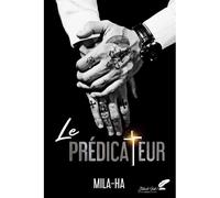 Le prédicateur - Mila Ha - BLACK INK EDITIONS - broché - Roman