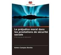 Le Préjudice Moral Dans Les Prestations De Sécurité Sociale