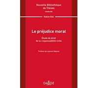 Le préjudice moral - Volume 204 Etude de droit de la responsabilité civile (204)