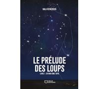Le Prélude des loups - Livre I : En mon âme tapie - Bala Reinersen - Hello - broché - Roman