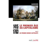 Le premier âge du capitalisme (1415-1763) Tome 3 - Coffret 2 vol.: Un premier monde capitaliste