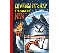 Mac Barnett – Le Premier Chat dans l'espace a mangé de la pizza – Shawn Harris – Cartonné