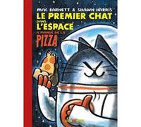 Mac Barnett – Le Premier Chat dans l'espace a mangé de la pizza – Shawn Harris – Cartonné