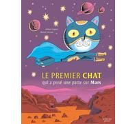 Le Premier Chat qui a posé une patte sur Mars