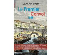 Le premier convoi 1848 - Michèle Perret - Chevre-Feuille Etoilee - broché - Roman