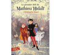 Christophe Mauri – Le premier défi de Mathieu Hidalf – Tome 1 – Poche