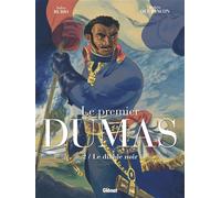 Le Premier Dumas - Tome 02 Le Diable noir - Salva Rubio - Glénat - cartonné - Bande dessinée
