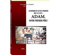 LE PREMIER ET LE PLUS PROFOND DES SAVANTS : ADAM, NOTRE PREMIER PÈRE !
