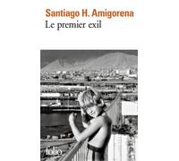 Santiago Horacio Amigorena – Le Premier Exil – Roman – Poche – Gallimard