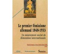 Le premier feminisme allemand (1848-1933) Anne-Marie Saint-Gille (Edité par), Patrick Farges (Edité par), Patrick Farges (Auteur)