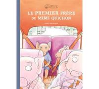 Le premier frere de mimi quichon Anaïs Vaugelade (Auteur)