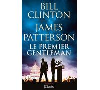 Le Premier Gentleman - Bill Clinton - Lattes - broché - Roman