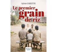 Le premier grain de riz - Sylvie Cozette - Nombre 7 - broché - Roman