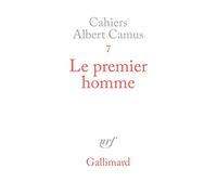 Cahiers Albert Camus N° 7 - Le Premier Homme