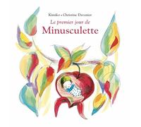 Le premier jour de Minusculette