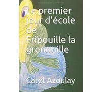 Le premier jour d'école de Fripouille la grenouille